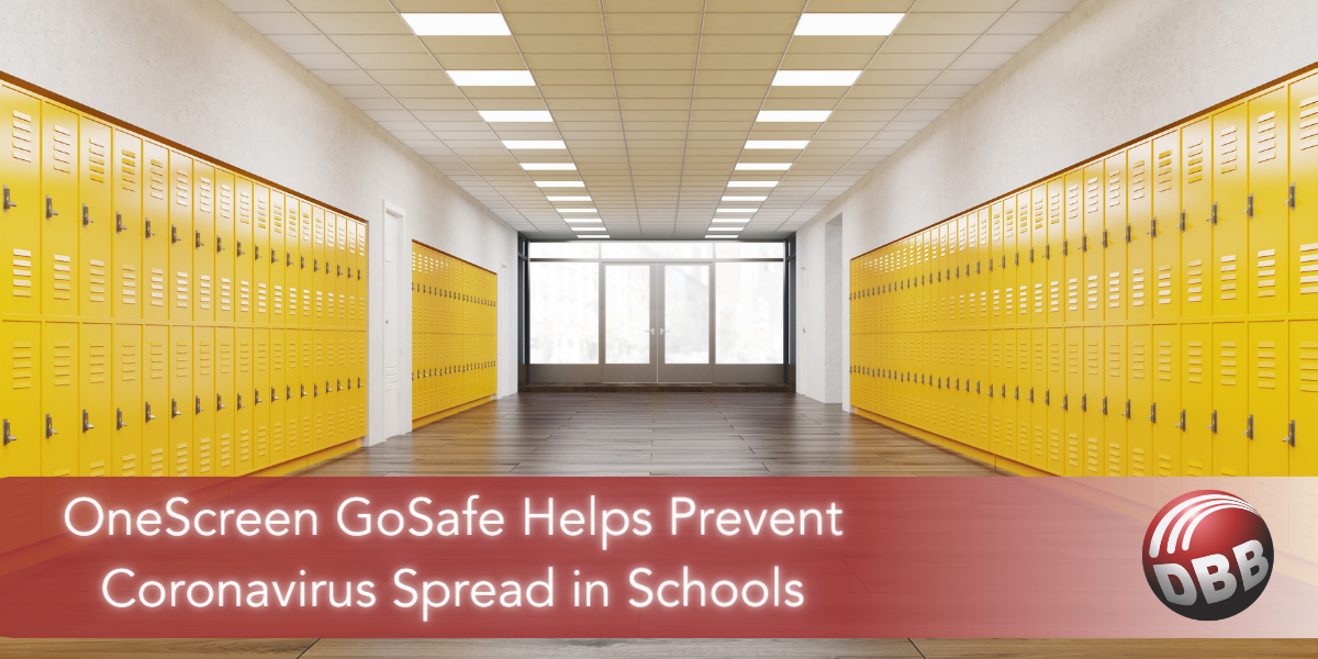 OneScreen GoSafe Helps Prevent Coronavirus Spread in Schools