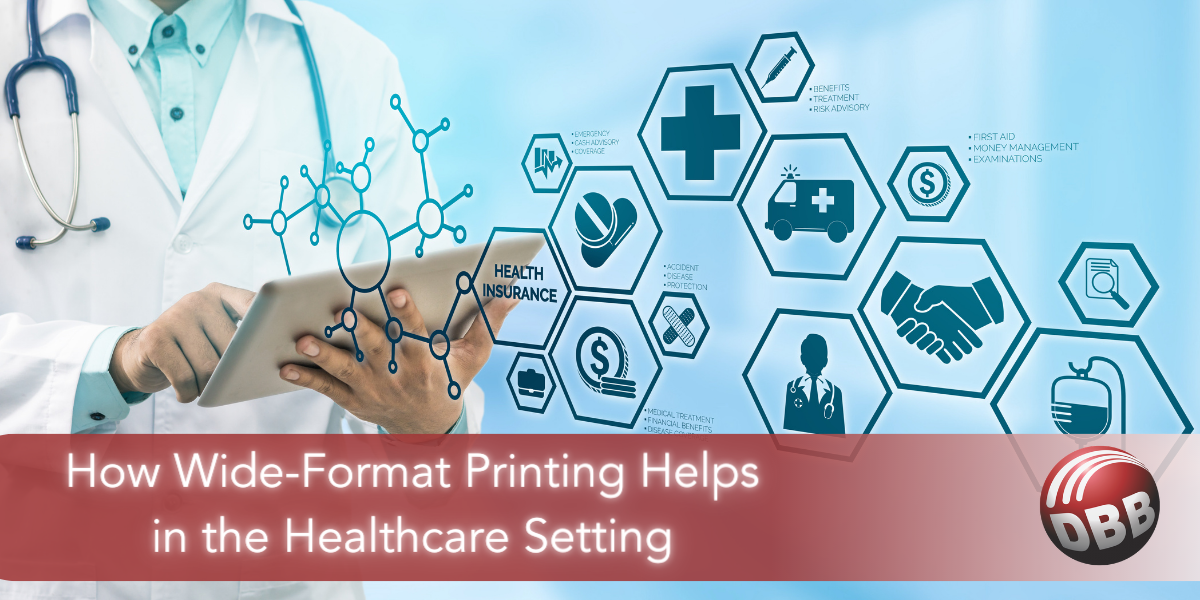 How Wide-Format Printing Helps in the Healthcare Setting